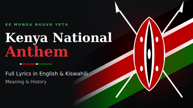 Kenya National Anthem: Full Lyrics in English & Kiswahili (Meaning & History)